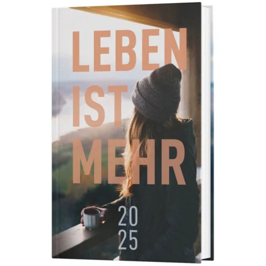 LEBEN IST MEHR Impulse für jeden Tag